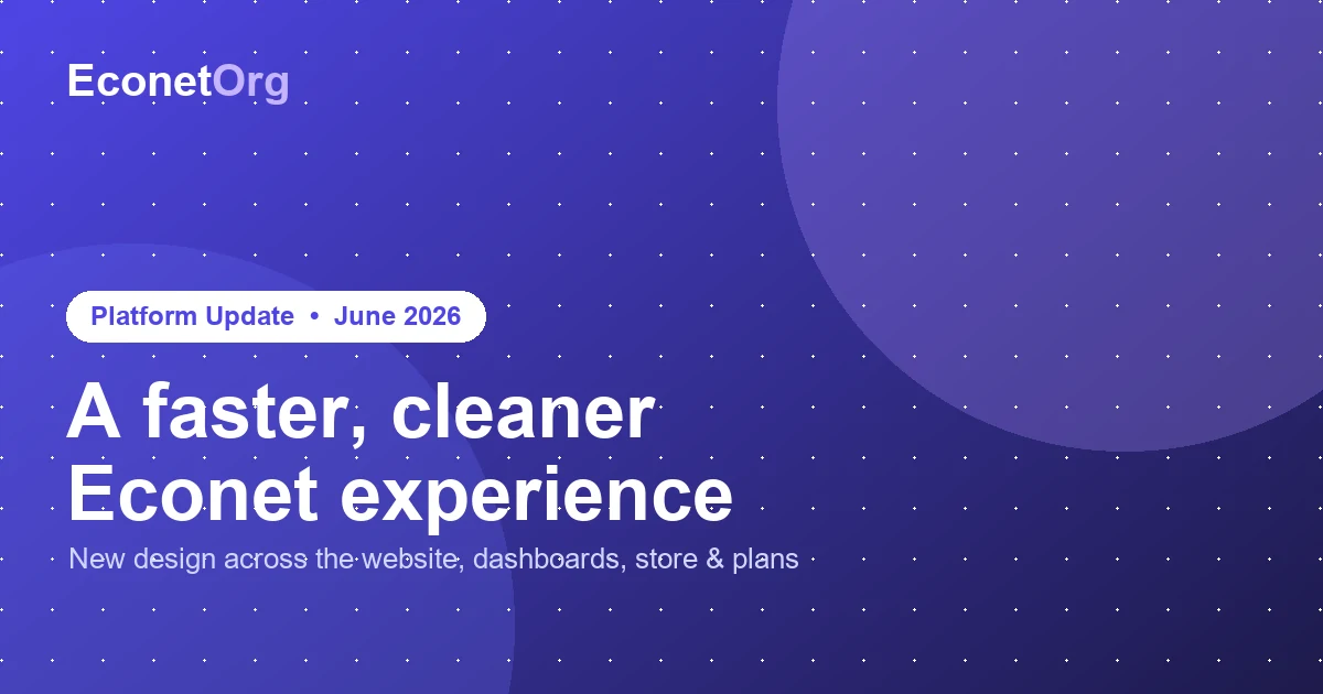 A Faster, Cleaner Econet — Platform Update (June 2026)